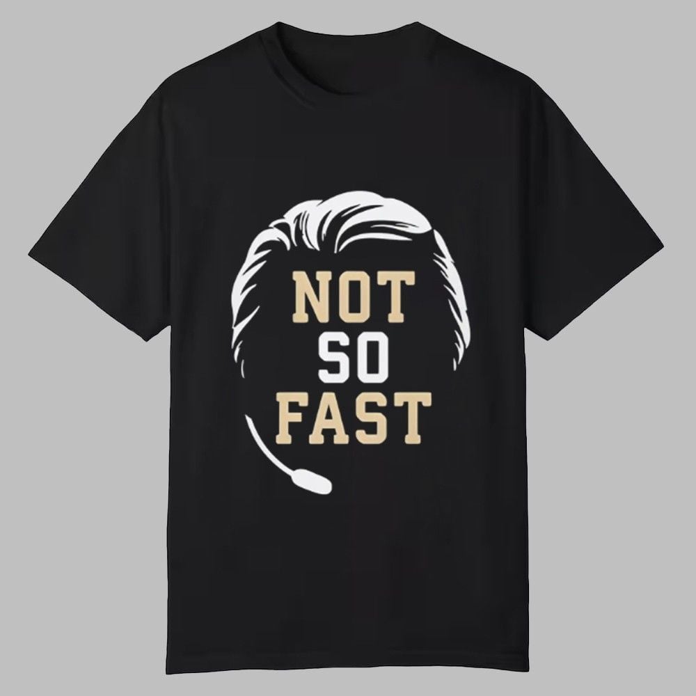 Mike Norvell Not So Fast Shirt 0 0 Mike Norvell Not So Fast Shirt 0 0