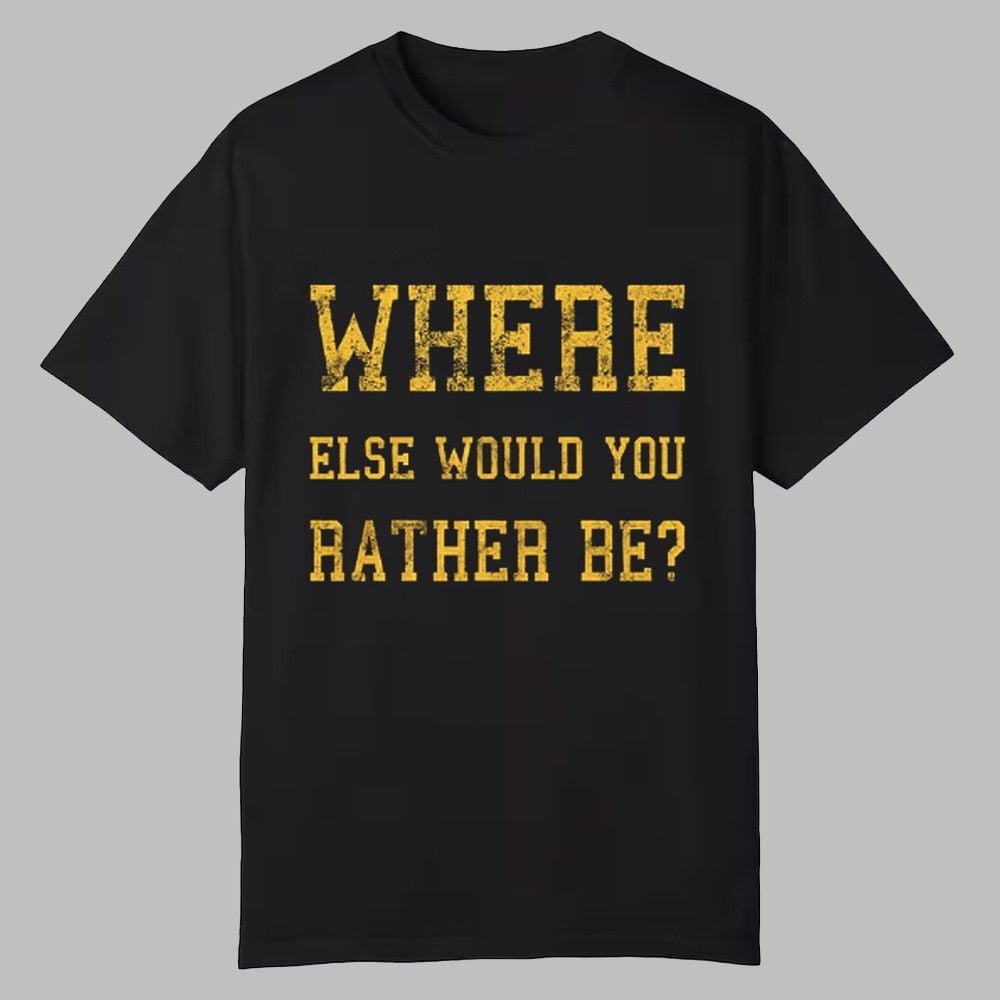 Minnesota Vikings Where Else Would You Rather Be Shirt 0 0 Minnesota Vikings Where Else Would You Rather Be Shirt 0 0