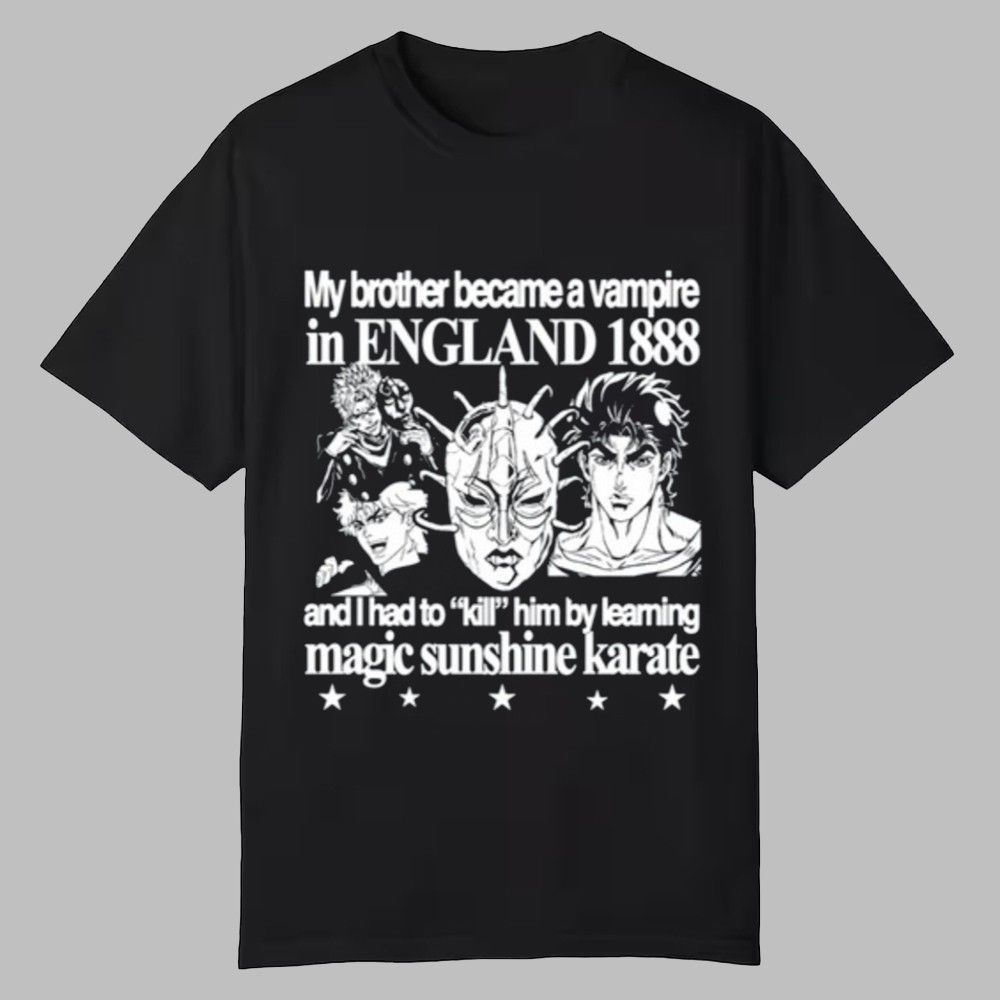 My Brother Became A Vampire In England 1888 Shirt 0 0 My Brother Became A Vampire In England 1888 Shirt 0 0