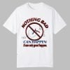 Nothing Bad Can Happen It Can Only Good Happen Tylenol Acetaminophen Shirt 0 0
