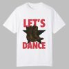 Now You See Me Now You Dont Bosco Lets Dance Shirt 0 0