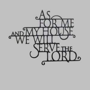 As For Me And My House We Will Serve The Lord Decor Metal Farm Sign 1 1