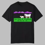 Oregon Trail You Died Of Listening To RFK Jr Shirt