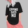 Orla Minihane Eppinmg Says No Shirt 0 1