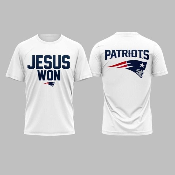 Patriots Jesus Won 2025 Shirt 1 1