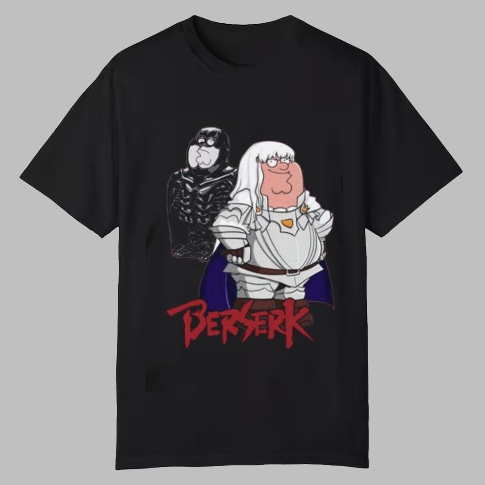 Peter Griffin Family Guy Berserk Shirt 0 0 Peter Griffin Family Guy Berserk Shirt 0 0