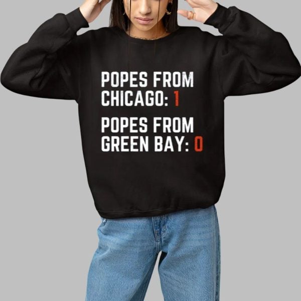 Popes From Chicago 1 Popes From Green Bay 0 Shirt 1 1