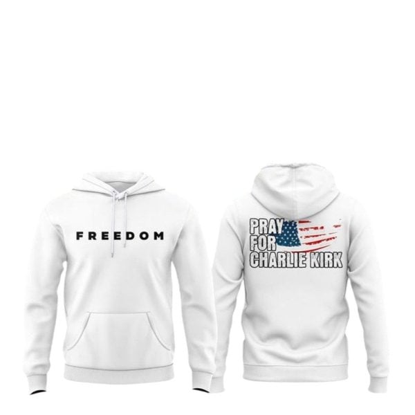 Pray For Charlie Kirk Freedom Hoodie 1 2
