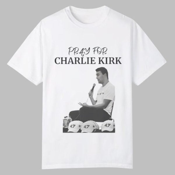 Pray For Charlie Kirk Freedom Shirt 0 0