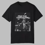 Pray For Charlie Kirk Tee