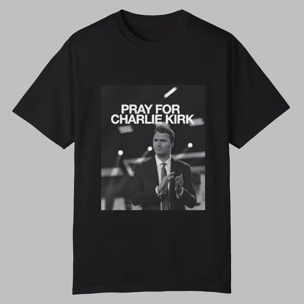 Pray For Charlie Kirk Tee 0 0 Pray For Charlie Kirk Tee 0 0