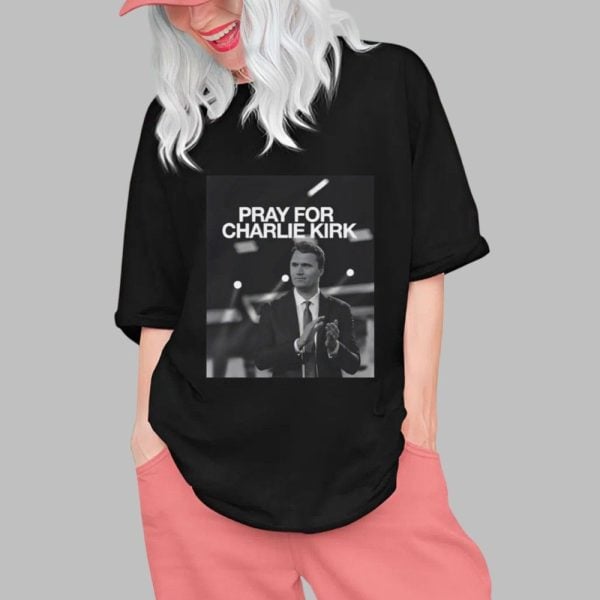 Pray For Charlie Kirk Tee 0 1