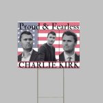 Proud & Fearless Charlie Kirk Yard Sign