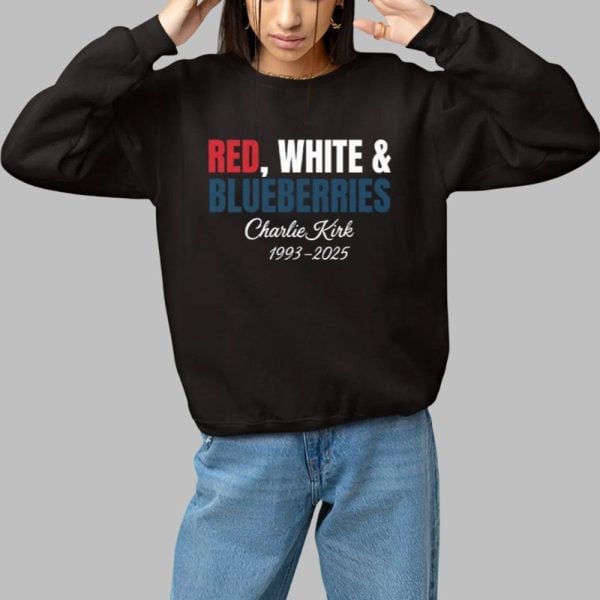 Red White And Blueberries Charlie Kirk 1993 2025 Shirt 1 1