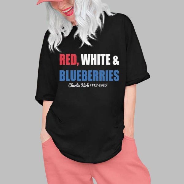 Red White & Blueberries Charlie Kirk 1993-2025 Shirt