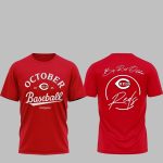 Reds Postseason The Reds Are In Big Red October 2025 Shirt