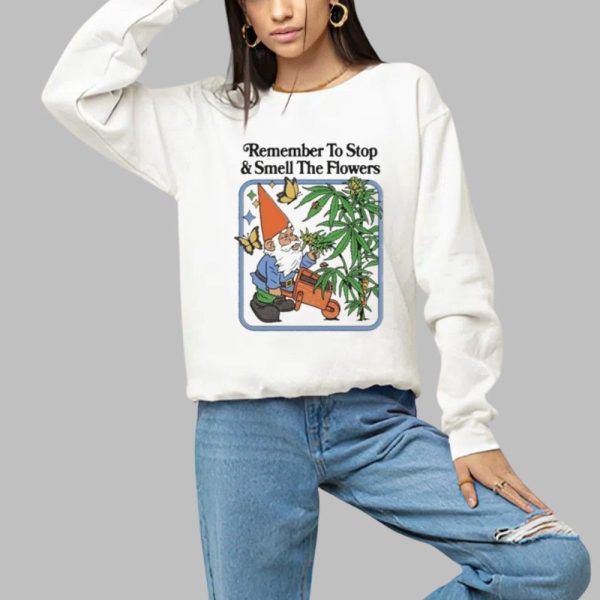 Remember To Stop And Smell The Flowers Shirt 1 a