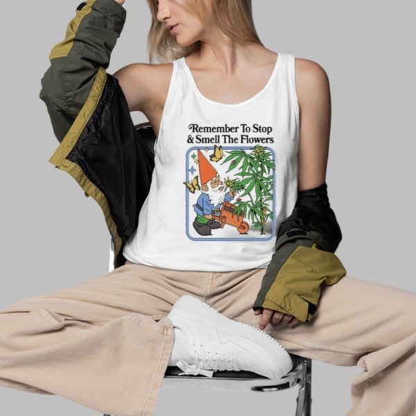 Remember To Stop And Smell The Flowers Shirt 3 d
