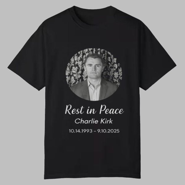 Rest In Peace Charlie Kirk Shirt 0 0