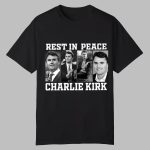 Rest In Peace for Charlie Kirk Shirt