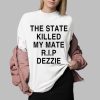 Ricky Tomlinson The State Killed My Mate R.I.P Dezzie Shirt