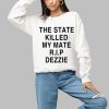 Ricky Tomlinson The State Killed My Mate RIP Dezzie Shirt 1 a