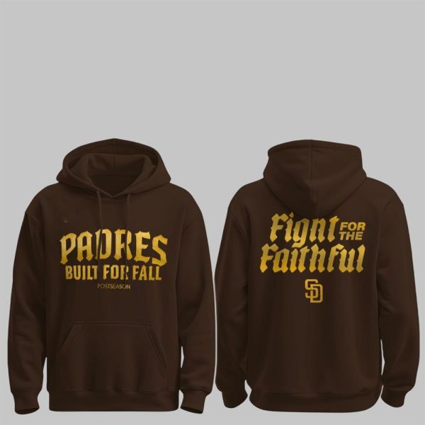SD Padres Built For Fall Postseason Fight For The Faithful Shirt 2