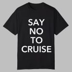 Samay Raina Say No To Cruise Shirt
