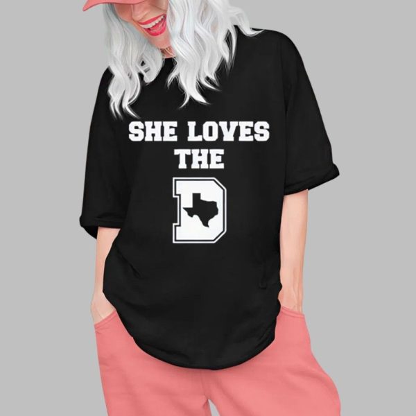 She loves the D Texas Map Shirt 0 1