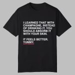 Shota Imanaga I Learned That With Champagne Instead Of Drinking It You Should Absorb It With Your Skin Shirt