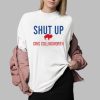 Bills Shut Up Cris Collinsworth Shirt