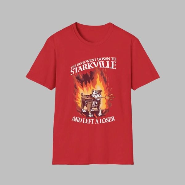 The Devil Went Down To Starkville And Left A Loser Shirt 0 0