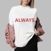 Tyler Joseph Always Shirt 0 2
