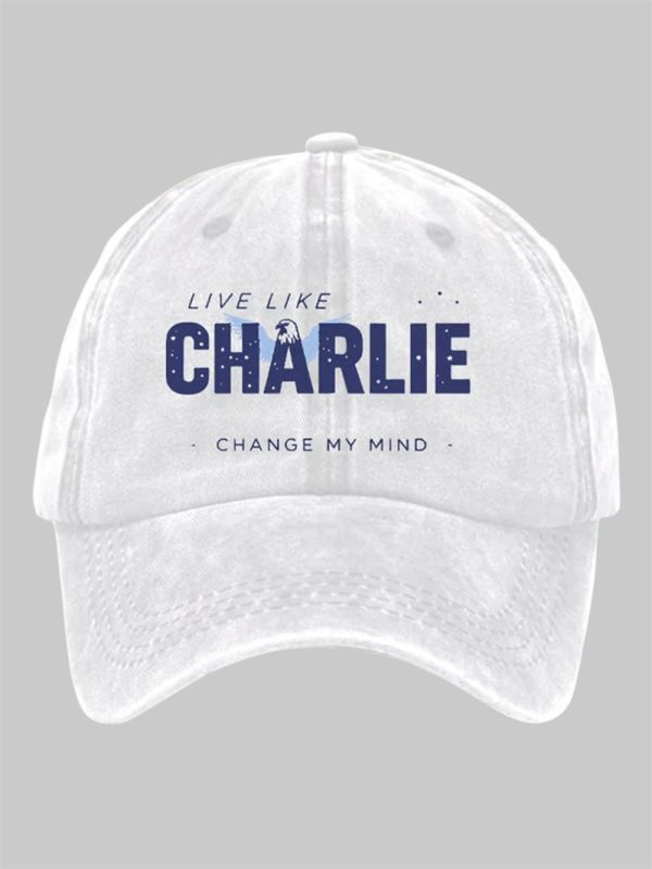 Unisex Live Like Charlie Change My Mind Print Hat 1
