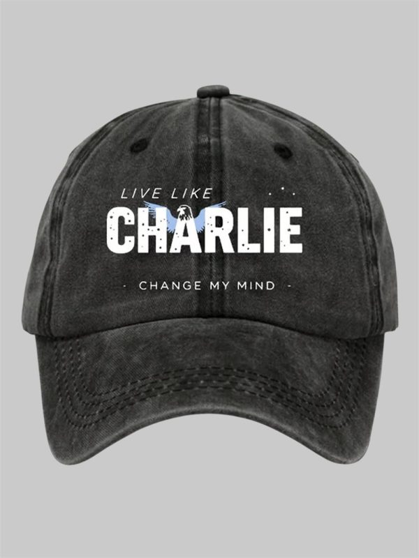 Unisex Live Like Charlie Change My Mind Print Hat 2