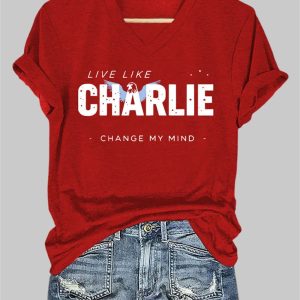 V Neck Retro Live Like Change My Mind Charlie Kirk Print T Shirt 1