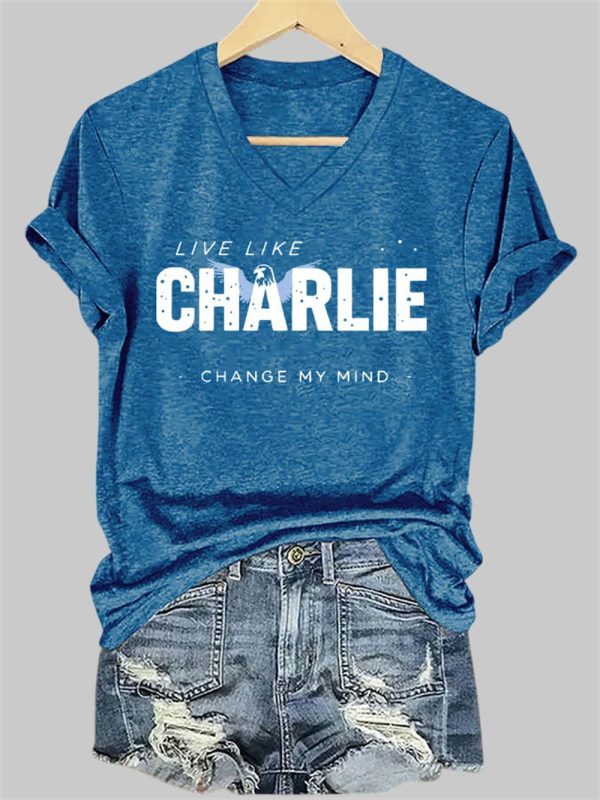 V Neck Retro Live Like Change My Mind Charlie Kirk Print T Shirt 2