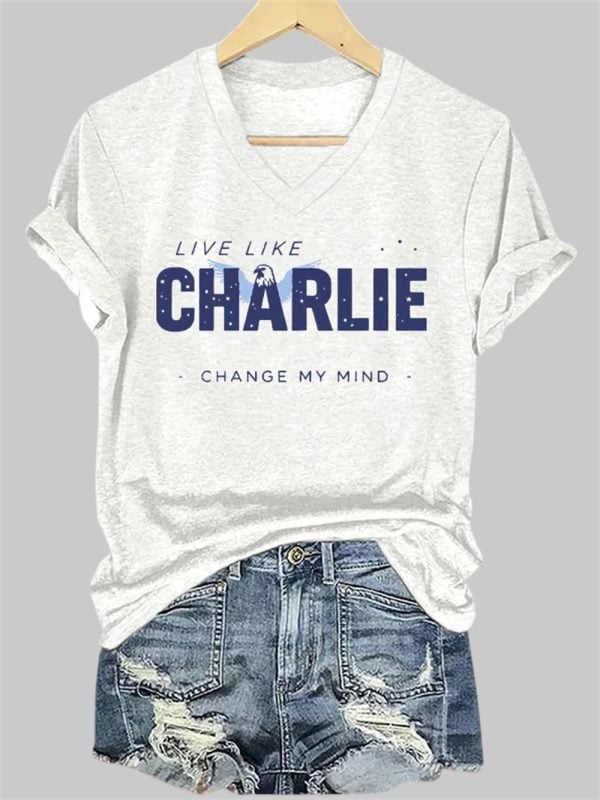 V Neck Retro Live Like Change My Mind Charlie Kirk Print T Shirt 3