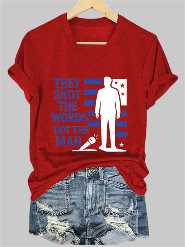 V-Neck They Sot The Words Not The Man Charlie Kirk Print T-Shirt