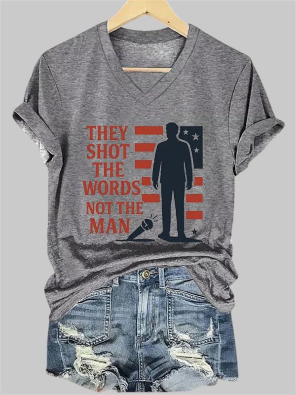 V Neck They Sot The Words Not The Man Charlie Kirk Print T Shirt 2