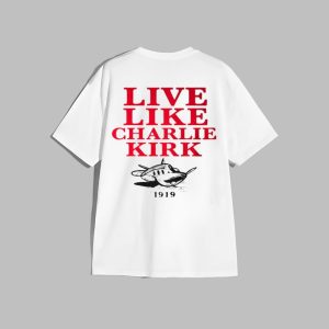 0 Live Like Charlie Kirk 1919 Shirt 1