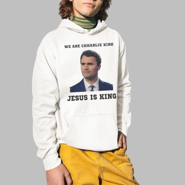 We Are Charlie Kirk Jesus Is King Shirt 2 1