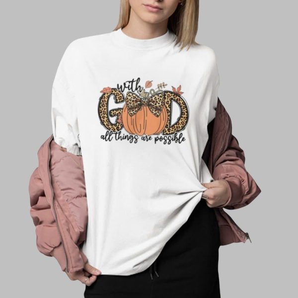 With God All Things Are Possible Fall Pumpkins Shirt 0 2