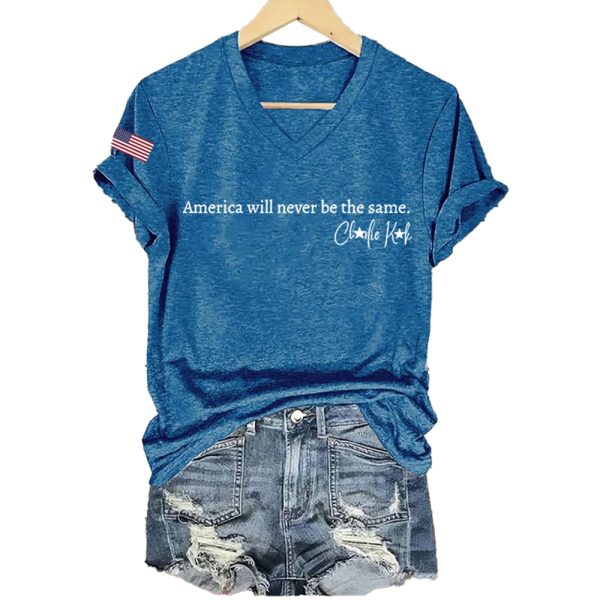 Womens America Will Never Be The Same Charlie Kirk Neck T shirt 3
