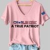 Womens Charlie Kirk A True Patriot Print V Neck T Shirt 3