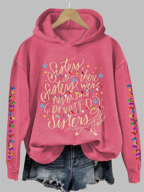 Womens Christmas Sisters Sisters There Were Never Such Devoted Sisters Printed Hoodie 9