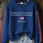 Women's Freedom Is Not Free 2025 Print Sweatshirt