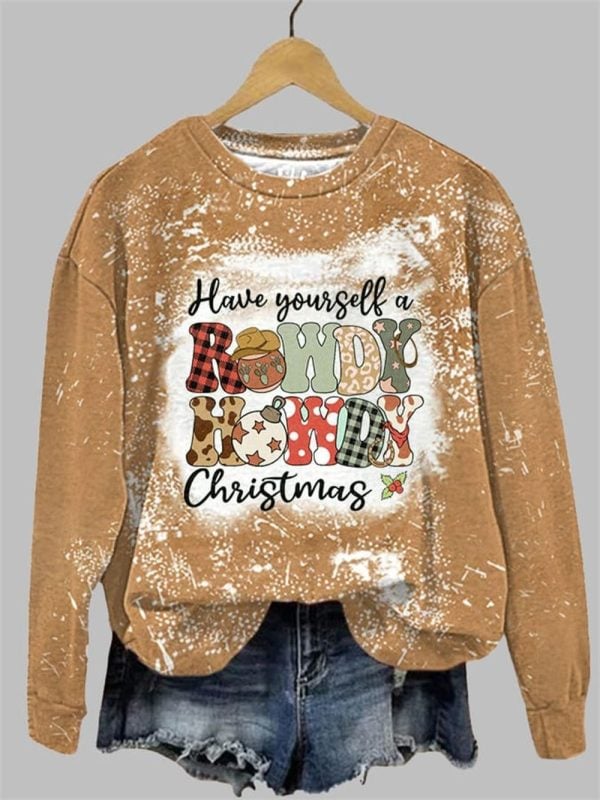 Womens Have Yourself a Rowdy Howdy Christmas Print Sweatshirt 2025 Christmas 3