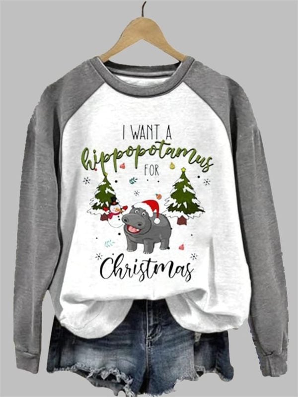 Womens I Want A Hippopotamus For Christmas Print Sweatshirt 2025 Christmas 2