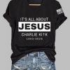 Womens Its All About Jesus RIP Charlie Kirk Tee 4